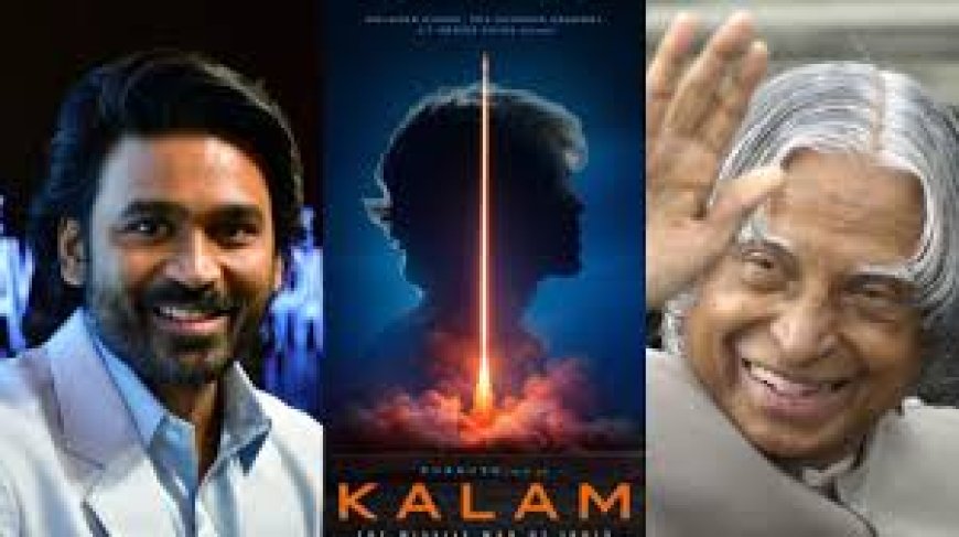 കലാം: ദി മിസൈൽ മാൻ ഓഫ് ഇന്ത്യ ഓം റൗട്ടിന്റെ ചിത്രത്തിൽ കലാമായി ധനുഷ് എത്തുന്നു