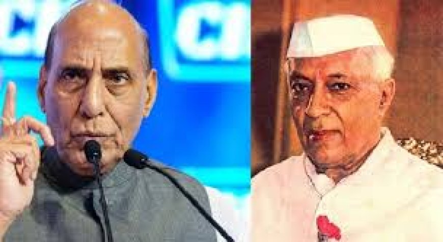 നെഹ്‌റുവിനെക്കുറിച്ചു  പ്രതിരോധ മന്ത്രി രാജ്നാഥ് സിങ് പറഞ്ഞത് പൂർണ നുണയെന്ന് കോൺഗ്രസ്സ്